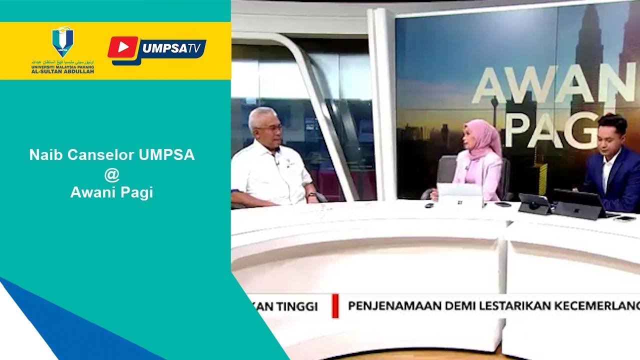 Temubual Naib Canselor UMPSA Di Awani Pagi UMPSA News